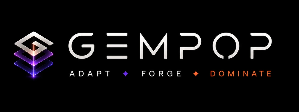 Gempop — Adapt. Forge. Dominate.